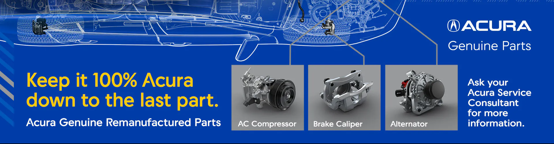 Acura Genuine Remanufactured Parts - Keep it 100% Acura down to the last part