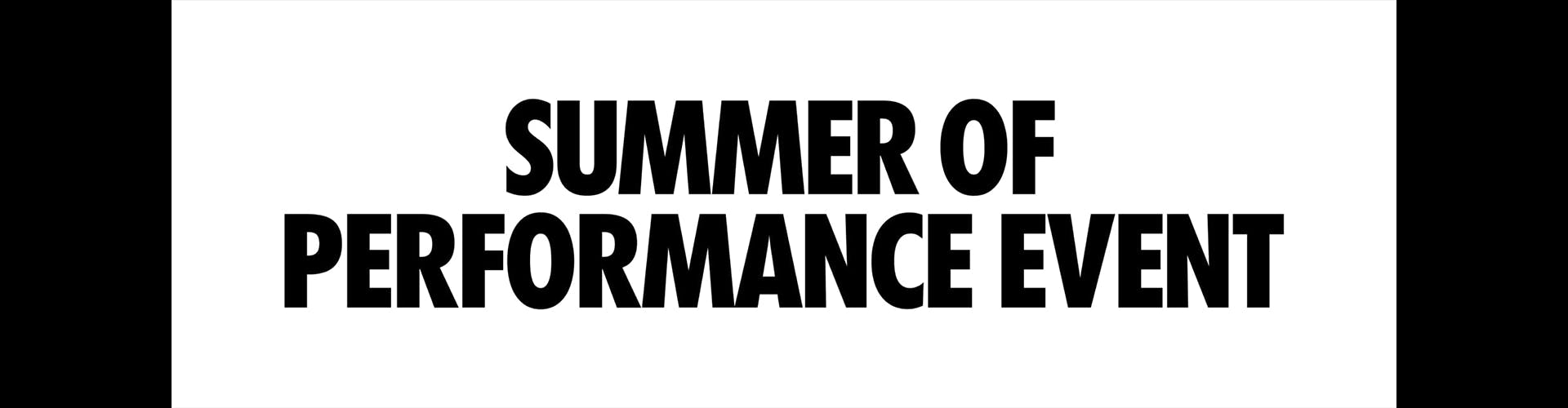 Summer of Performance Event