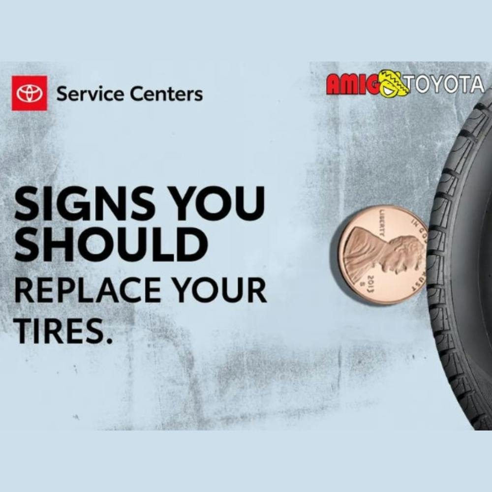 Sign You Should Replace Your Tires | Amigo Toyota