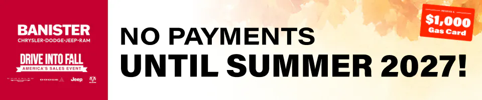 No Payments Until Summer 2027 | Banister Chrysler Dodge Jeep Ram Hampton Roads