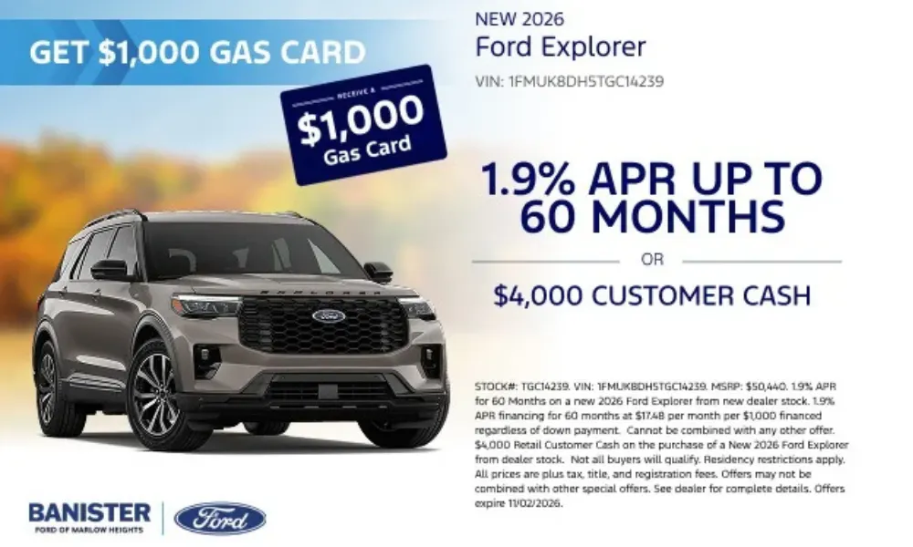 1.9% APR for 60 Months on a New 2026 Ford Explorer | Banister Ford of Marlow Heights