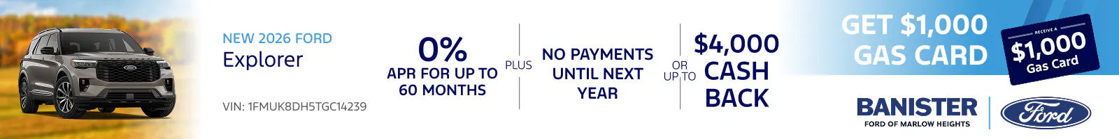 New 2026 Ford Explorer – 0%APR or $4,000 Cash Back & $1,000 Gas Card