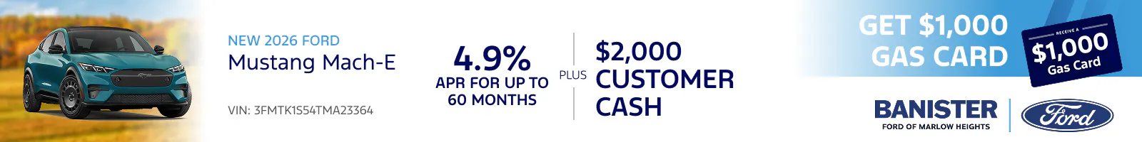 4.9% APR up to 60 Months on a New 2026 Ford Mustang Mache-E
