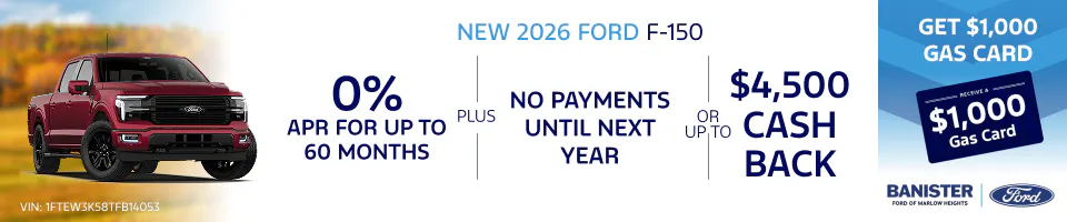 New 2026 F-150 – 0% APR or $4,500 Cash Back & $1,000 Gas Card | Banister Ford of Marlow Heights
