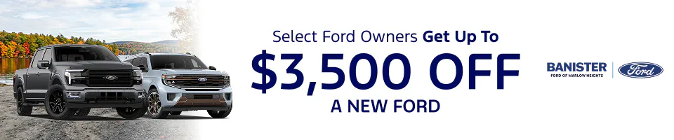 Private Offer for Ford Owners | Banister Ford of Marlow Heights