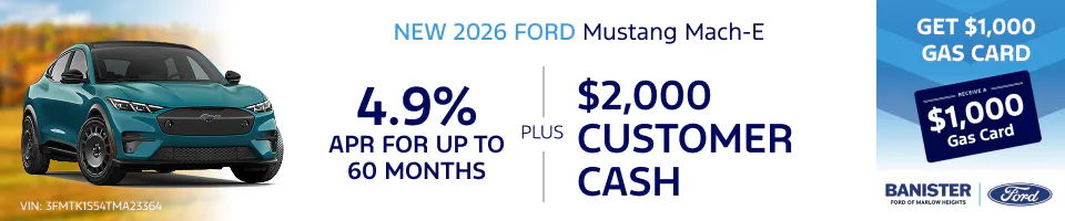 4.9% APR up to 60 Months on a New 2026 Ford Mustang Mache-E | Banister Ford of Marlow Heights
