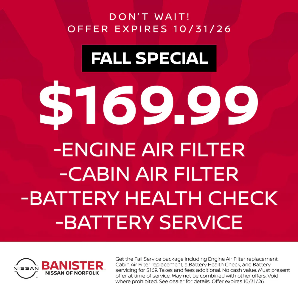 FALL SERVICE – $169.99 | Banister Nissan of Norfolk