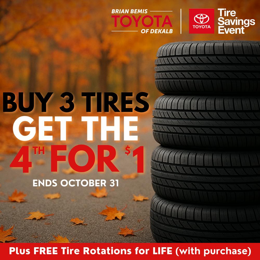 BUY 3 TIRES GET THE 4 FOR $1 | Brian Bemis Toyota of DeKalb