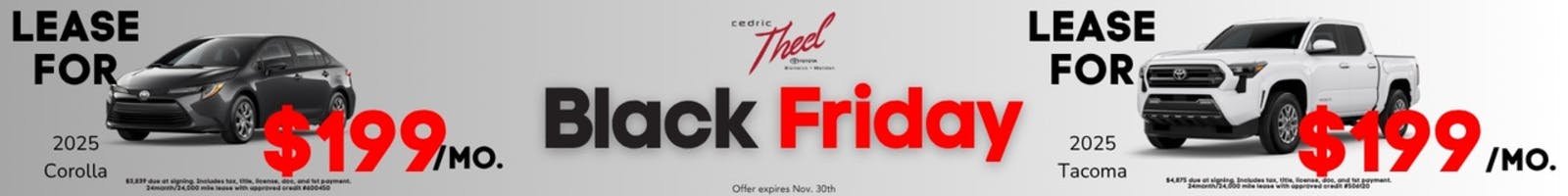 Black Friday – $199 Corolla, Camry, & Tacoma | Cedric Theel Toyota