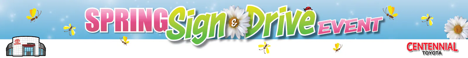 Spring Sign Drive Event | Centennial Toyota