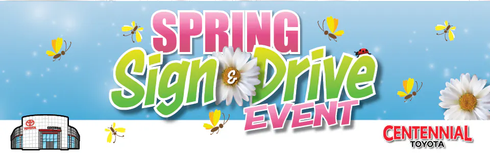 Spring Sign Drive Event | Centennial Toyota