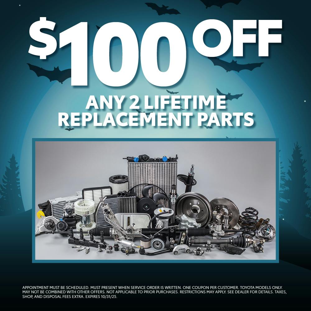 $100 Off Any 2 Lifetime Replacement Parts | Chatham Parkway Toyota
