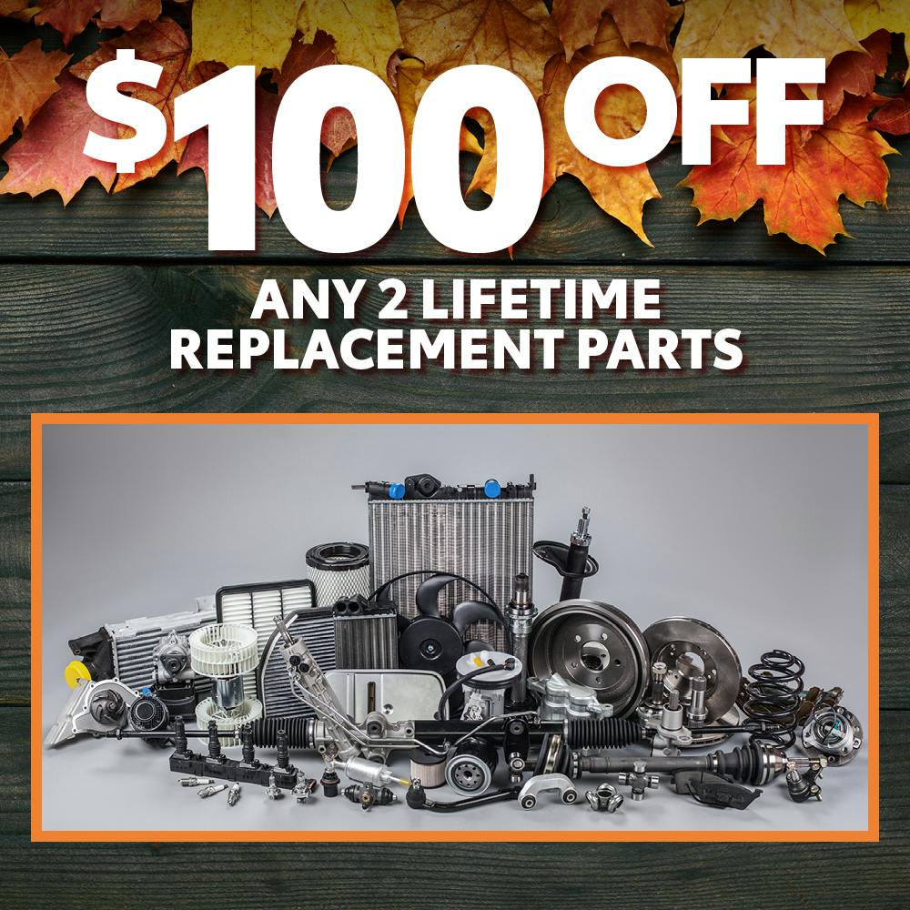 $100 Off Any 2 Lifetime Replacement Parts | Chatham Parkway Toyota