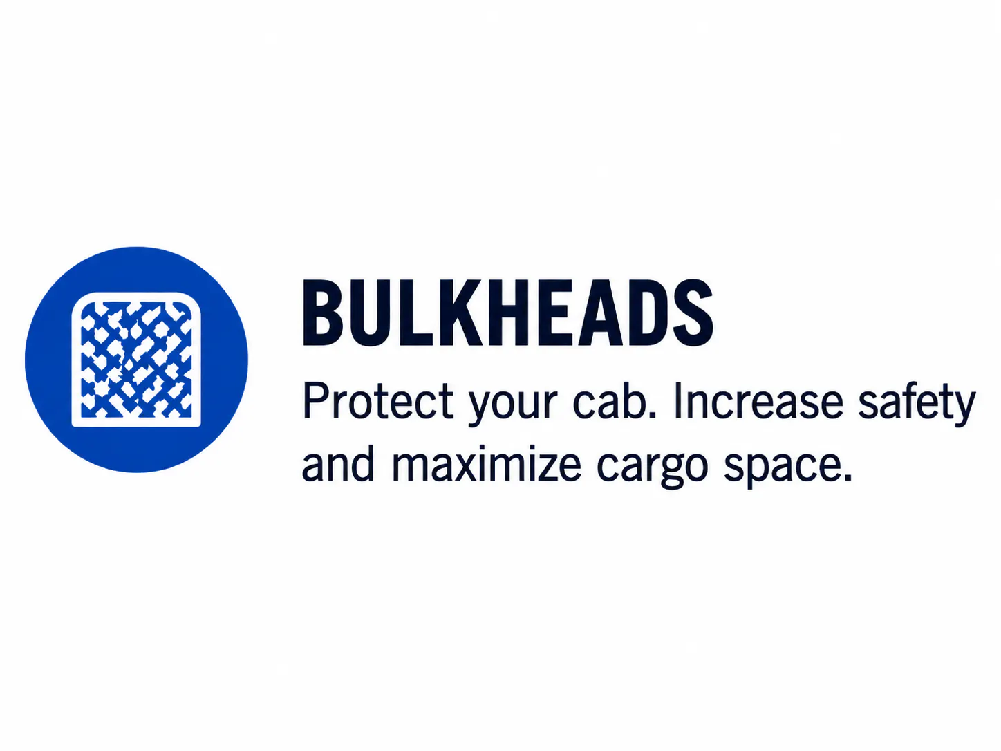 Bulkheads — protect your cab, increase safety and maximize cargo space