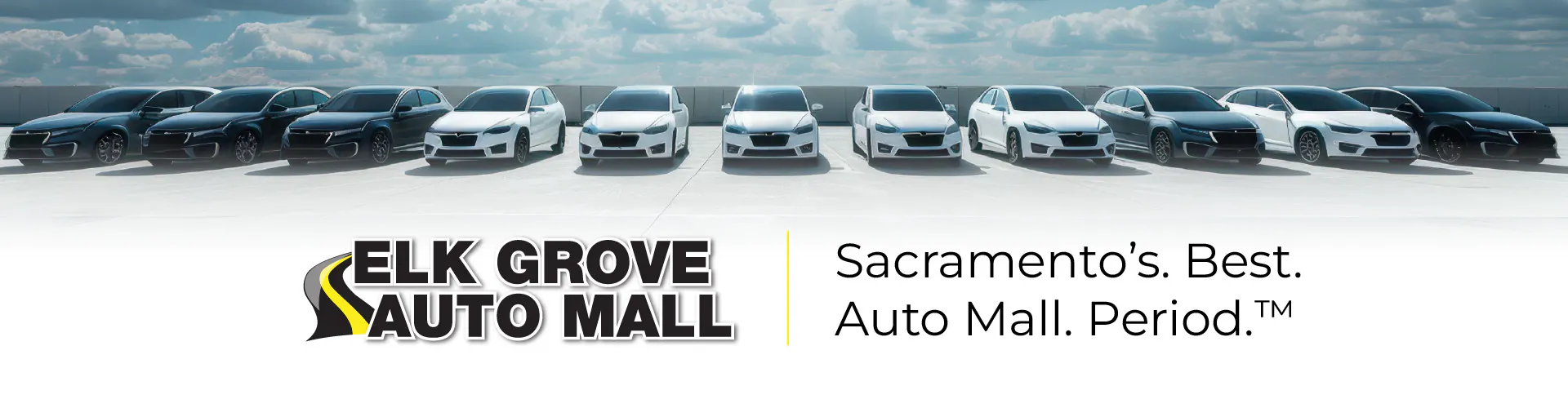 Sacramento’s. Best. Auto Mall. Period.