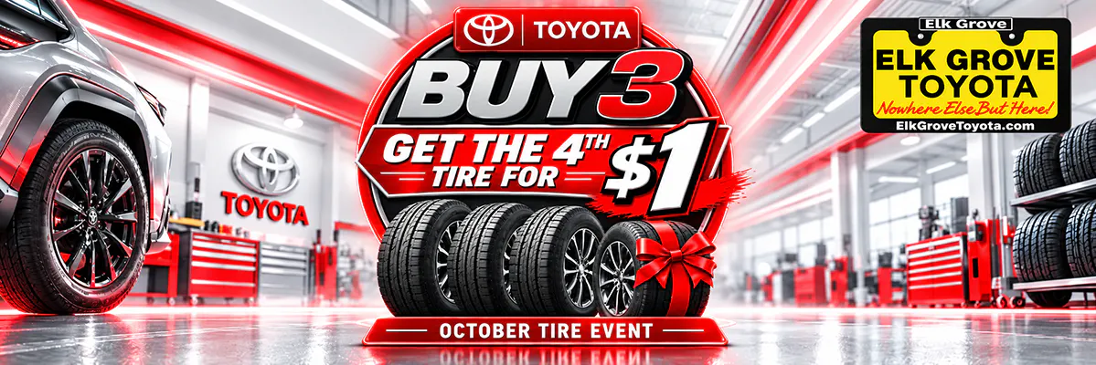 Buy 3 Tires, Get the 4th for $1 | Elk Grove Toyota