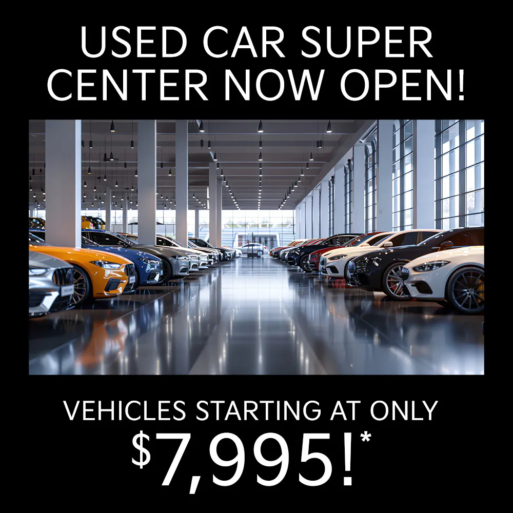 Used Car Super Center Now Open!