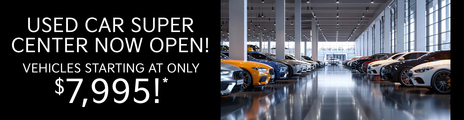 Used Car Super Center Now Open!