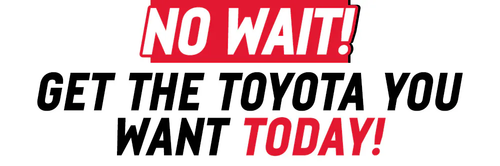 No Wait! Get the Toyota You Want! | Fred Anderson Toyota of Cape Coral