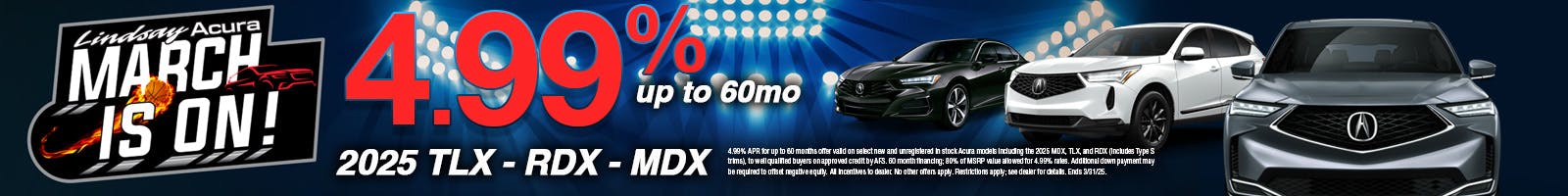 March is on! 4.99% 2025 TLX | RDX | MDX