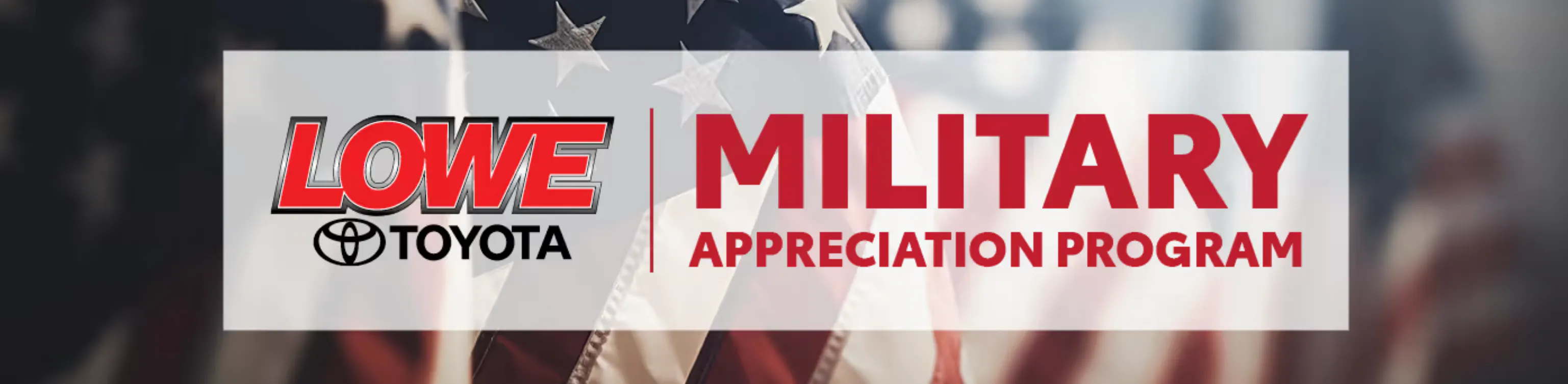 Lowe Toyota Military Appreciation Program