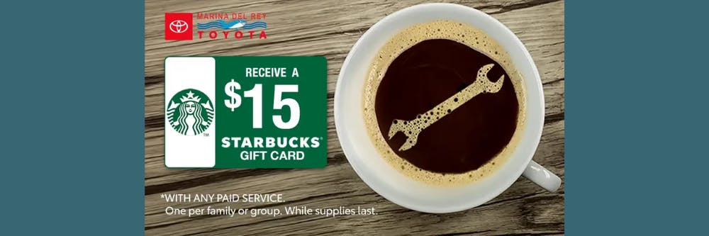 Receive a $15 Starbucks Gift Card | Marina del Rey Toyota