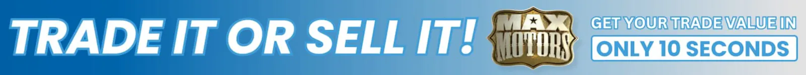 Trade or Sell Your Vehicle | Max Motors