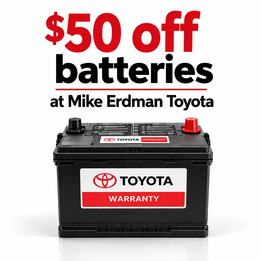 $50 off Toyota Batteries (LIMITED TIME OFFER) | Mike Erdman Toyota
