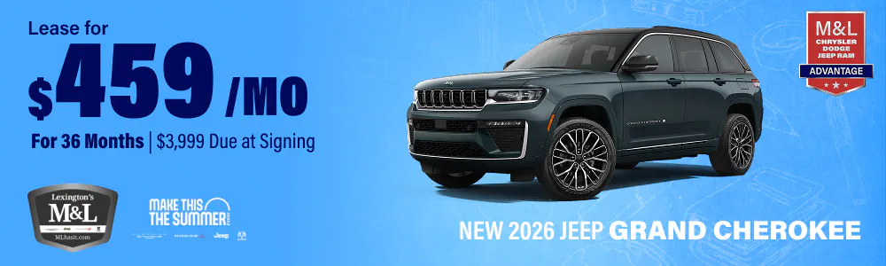 Grand Cherokee $459 per month lease for 36 months | M&L Chrysler Dodge Jeep Ram of Lexington