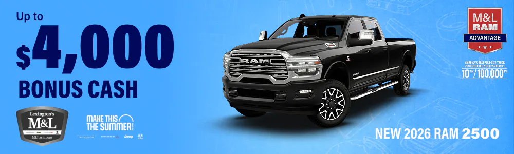 Ram 2500 $4,000 Total Bonus Cash | M&L Chrysler Dodge Jeep Ram of Lexington