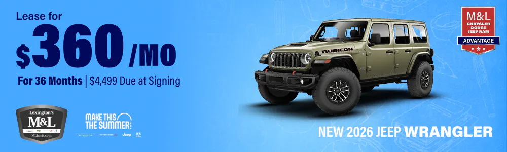 Wrangler $360 per month lease for 36 months | M&L Chrysler Dodge Jeep Ram of Lexington