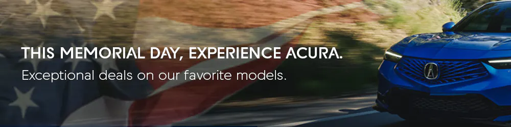 Acura Memorial Day Sale | Open Road Acura of East Brunswick