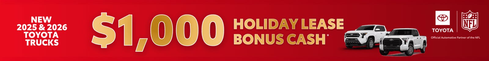 $1,000 Holiday Lease Bonus Cash