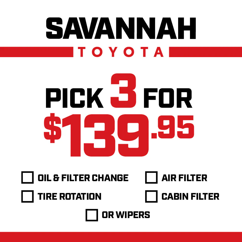 Pick 3 for $139.95 | Savannah Toyota