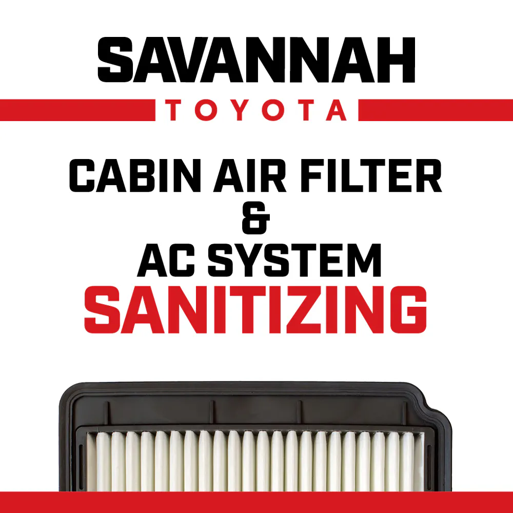 Cabin Air Filter & AC System Sanitizing | Savannah Toyota