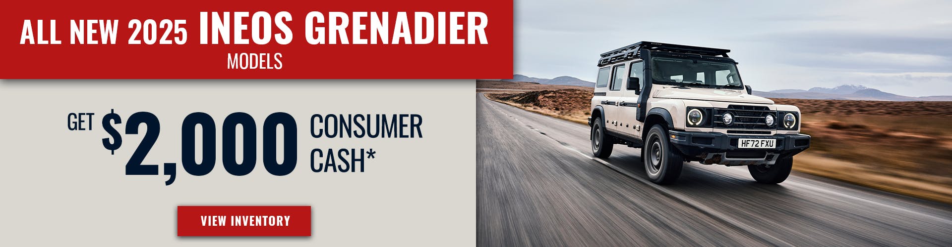 New 2025 INEOS Grenadier Models – $2000 Consumer Cash