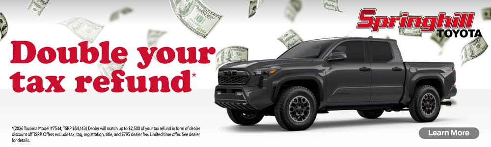 Double Your Tax Refund | Springhill Toyota