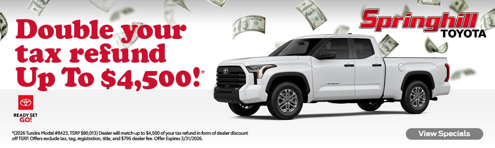 Double Your Tax Refund — Ready Set Go | Springhill Toyota