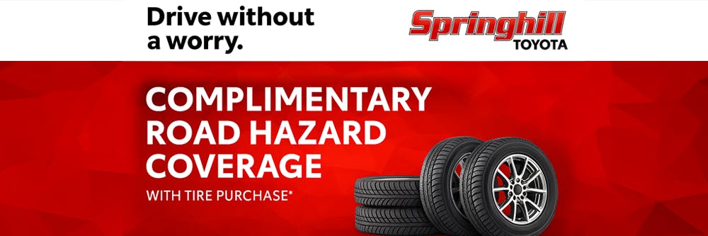 Complimentary Road Hazard Coverage | Springhill Toyota