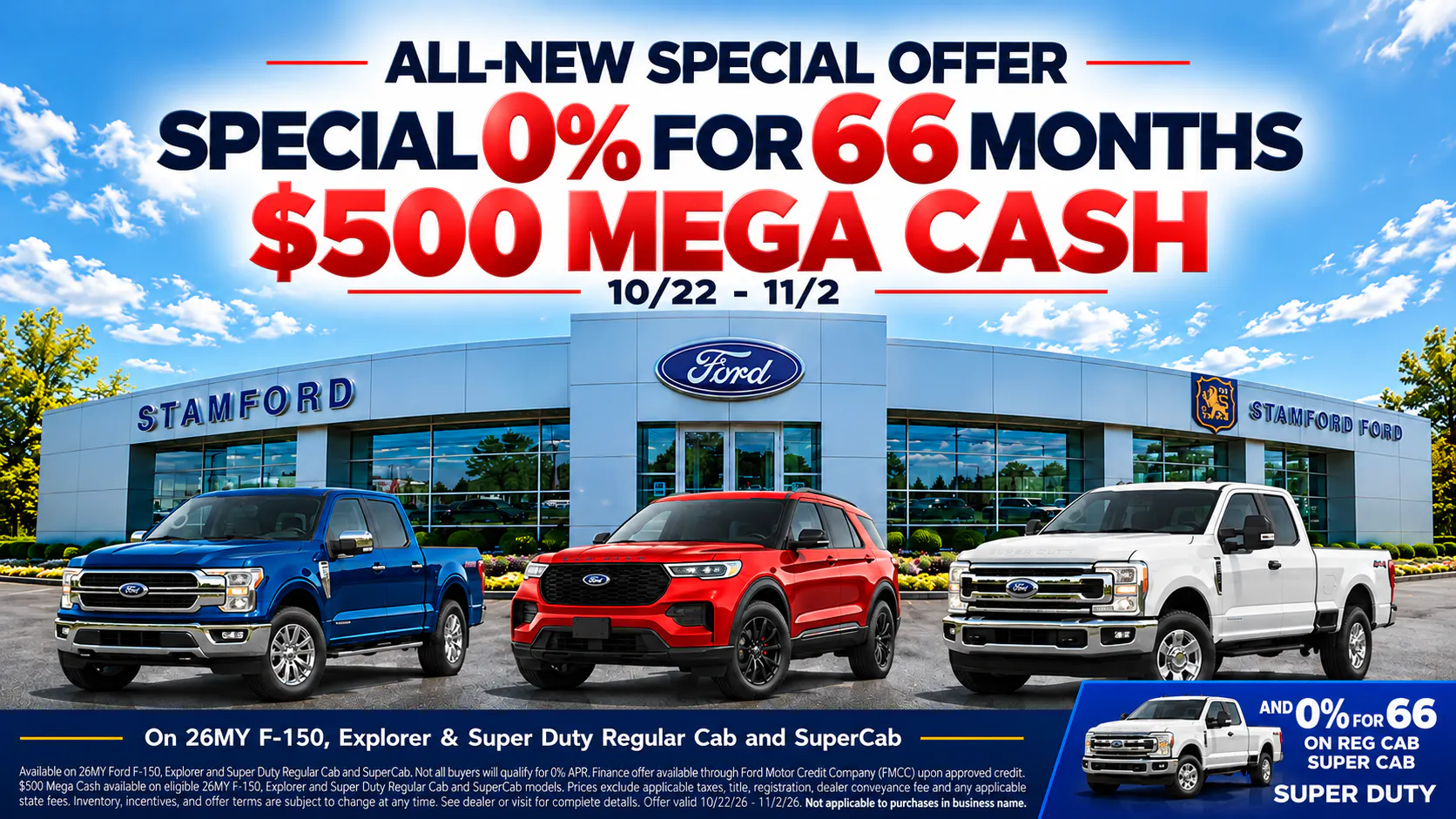 Special 0% for 66 months plus $500 Mega Cash on 2026 Ford F-150, Explorer and Super Duty Regular Cab and SuperCab, 10/22 through 11/2