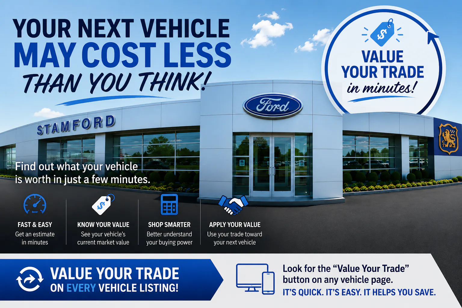Value your trade at the Ford dealership: fast and easy estimates, know your value, shop smarter, apply your value
