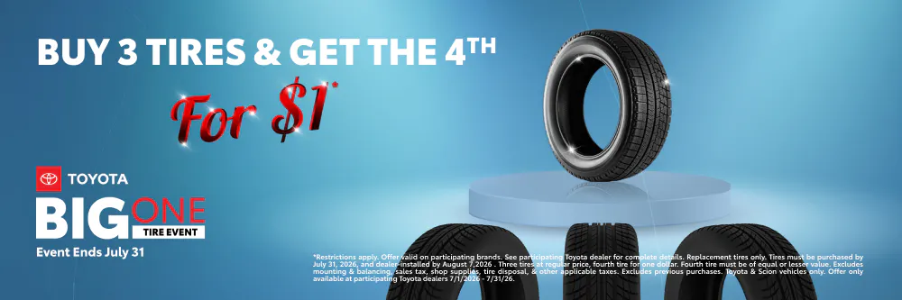 BUY 3 TIRES & GET THE 4TH FOR $1 |  Toyota of Montgomery