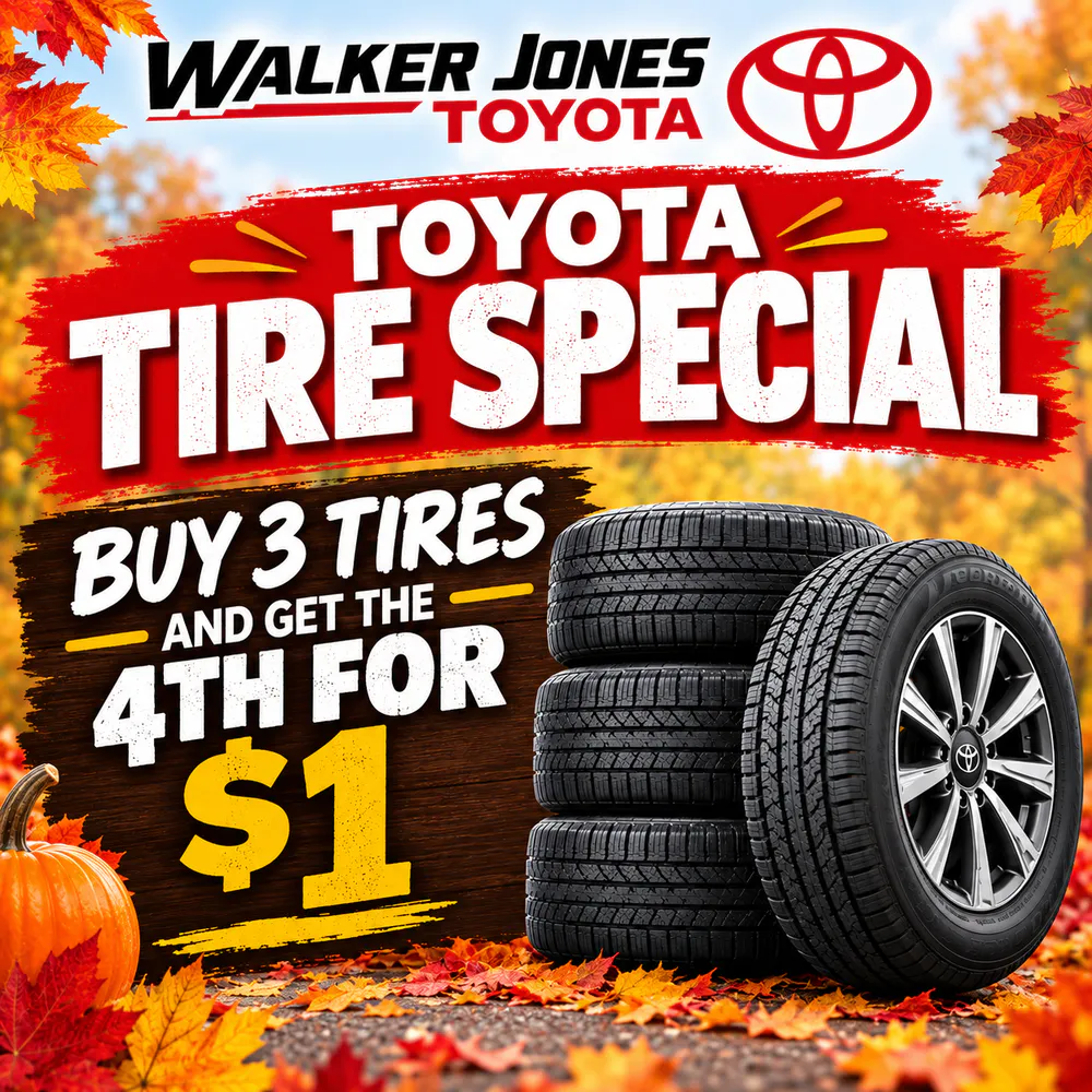 Buy 3 Tires and get the 4th for $1 | Walker Jones Toyota